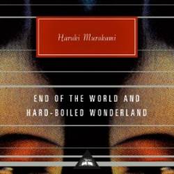 End of the World and Hard-Boiled Wonderland: A New Translation - Haruki Murakami