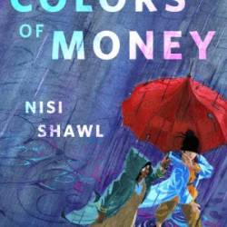 The Colors of Money: A Tor Original - Nisi Shawl