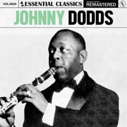 Johnny Dodds - Essential Classics, Vol. 659: Johnny Dodds (2024)