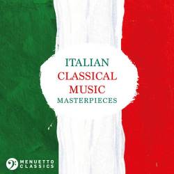 Italian Classical Music Masterpieces (2025) FLAC - Classical