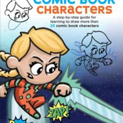 You Can Draw Comic Book Characters: A Step-By-Step Guide for Learning to Draw More Than 25 Comic Book Characters - Brinkerhoff III