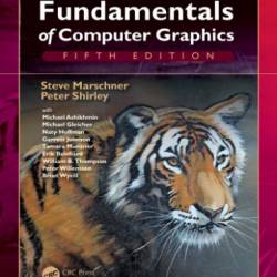 Fundamentals of Computer Graphics: International Student Edition - Steve Marschner