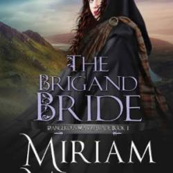 The Brigand Bride - Miriam Minger