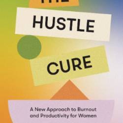 The Hustle Cure - Sophie Cliff, Blue Star Press