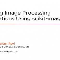 Building Image Processing Applications Using scikit-image