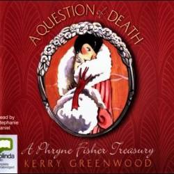 The Lady with the Gun Asks the Questions: The Ultimate Miss Phryne Fisher Story Collection - [AUDIOBOOK]