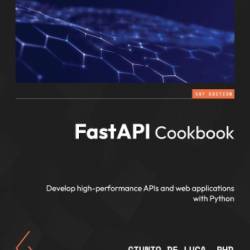 FastAPI Cookbook - Giunio De Luca