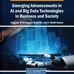 Emerging Advancements in AI and Big Data Technologies in Business and Society - IGI Global