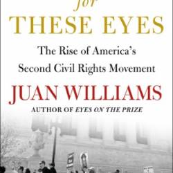 New Prize for These Eyes - Juan Williams