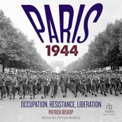 Paris 1944 - [AUDIOBOOK]