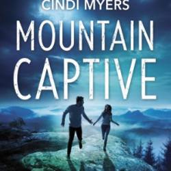 Mountain Captive - Cindi Myers