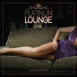 Platinum Lounge Vol. 2 (2025) FLAC - Electronic, Lounge, Chillout, Downtempo