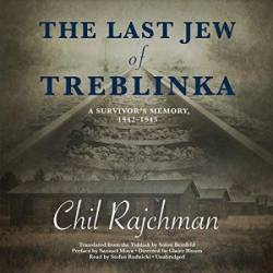 The Last Jew of Treblinka: A Survivor's Memory, 1942-1943 - [AUDIOBOOK]