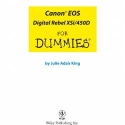 Canon EOS Digital Rebel XSi/450D For Dummies - Julie Adair King