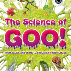 The Science of Goo! - DK