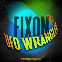 Fixon - UFO Wrangler EP (2025)