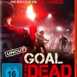 Гол живых мертвецов / Goal of the Dead (2014/BDRip/1080p/720p/HDRip/2100Mb/1400Mb)