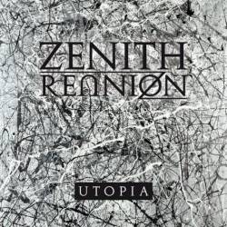 Zenith Reunion - Utopia (2012)