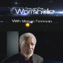      / Morgan Freemans  Through the Wormhole  3 (7   7) [ 23.01.2015] (2012) SATRip