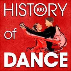 The History of Dance (100 Famous Songs) (2015)