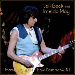 Jeff Beck & The Imelda May Band - New Brunswick (2011)-03-29 [Bootleg]