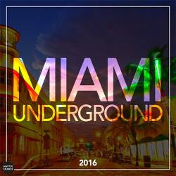 VA - Miami Underground 2016 (2016) MP3