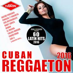 Cuban Reggaeton 2016 - Cubaton (60 Latin Hits) (2016)