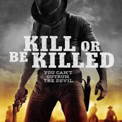    / Kill or Be (2015) WEB-DLRip/WEB-DL 720p