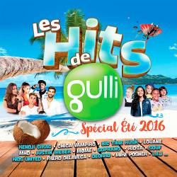 Les Hits de Gulli Special Ete 2016 (2016)