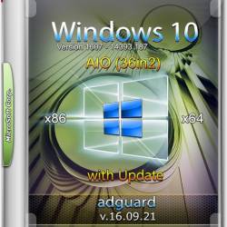 Windows 10 Version 1607 Update 14393.187 AIO 36in2 by adguard v.16.09.21 (x64/x86/ENG/RUS) 2016