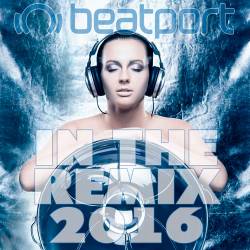 Beatport In The Remix 2016 (2016)