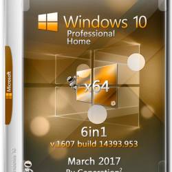 Windows 10 Pro/Home x64 6in1 14393.953 March 2017 by Generation2 (RUS)