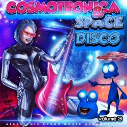 Cosmotronica & Space Disco Vol.3 (2017)