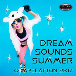 Dream Sounds Summer Compilation 2K17 (2017)
