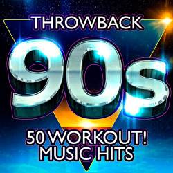 90s Throwback - 50 Workout! Music Hits (2017)