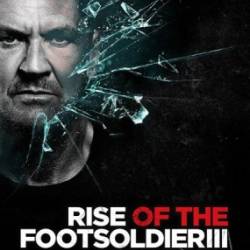   3 / Rise of the Footsoldier 3 (2017) HDRip