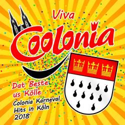 Viva Coolonia - Dat Beste Us K&#246;lle - Colonia Karneval Hits In K&#246;ln 2018 (2018)