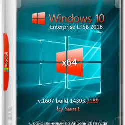 Windows 10 Enterprise LTSB x64 v.1607.14393.2189 by Semit (ENG/RUS/UKR/2018)