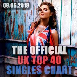 The Official UK Top 40 Singles Chart 08.06.2018 (2018)