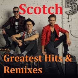Scotch - Greatest Hits & Remixes (2018) MP3