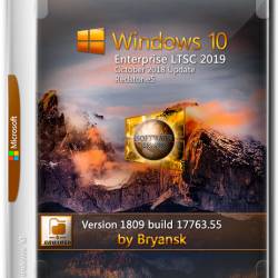 Windows 10 Enterprise LTSC 1809.17763.55 Bryansk (RUS/2018)