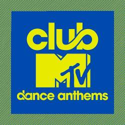 Club MTV - Dance Anthems (2018)