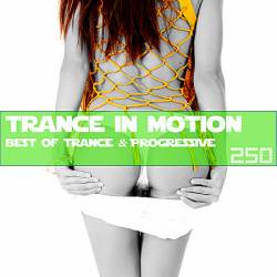 VA - Trance In Motion Vol.250 [Full Version] MP3