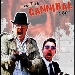      - / Dick Johnson & Tommygun vs. The Cannibal Cop: Based on a True Story (2018)