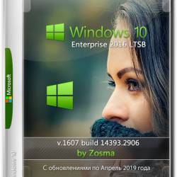 Windows 10 Enterprise LTSB x64 1607.17763.2906 by Zosma v.16.04.2019 (RUS)