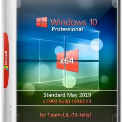 Windows 10 Pro x64 1903.18362.53 Standard May 2019 Team-LiL (Multi-38/RUS)