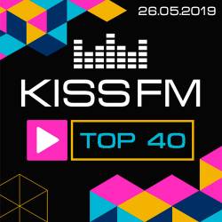 Kiss FM TOP 40 26.05.2019 (2019)