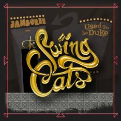 The Swing Cats - Used to Be Duke (Live at Jamboree) (2019) FLAC