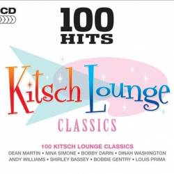 100 Hits: Kitsch Lounge Classics (5CD Remastered Box Set) (2013) FLAC