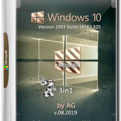 Windows 10 3in1 x64 1903.18362.325 + MInstAll by AG v.08.2019 (RUS/ENG)